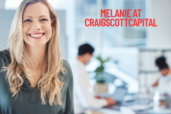 Melanie at CraigScottCapital Pioneering Wealth Innovation & Smart Investment Strategies Melanie at CraigScottCapital Pioneering Wealth Innovation & Smart Investment Strategies